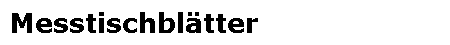 Messtischbl�tter